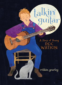 Hardcover Talkin' Guitar: A Story of Young Doc Watson Book