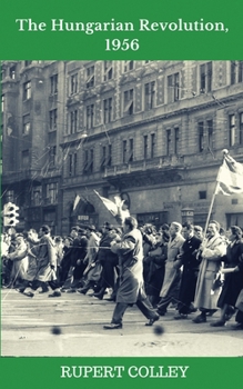 Paperback The Hungarian Revolution, 1956 Book