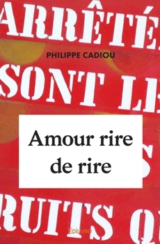 Paperback Amour rire de rire [French] Book