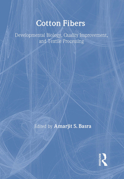 Hardcover Cotton Fibers: Developmental Biology, Quality Improvement, and Textile Processing Book
