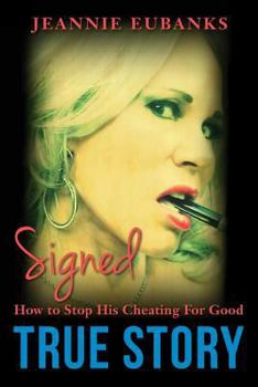 Paperback Signed: How to Stop His Cheating For Good Book