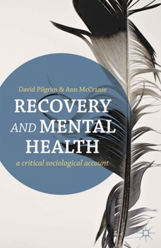 Paperback Recovery and Mental Health: A Critical Sociological Account Book