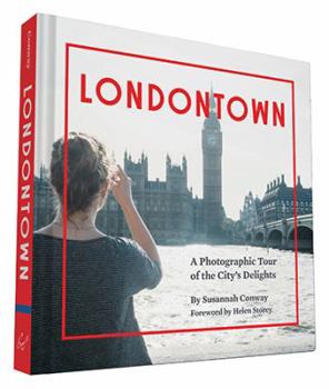 Hardcover Londontown: A Photographic Tour of the City's Delights Book