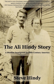 Paperback The Ali Hindy Story: A Muslim Immigrant in 20th Century America Book