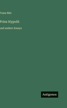 Hardcover Prinz Hypolit: und andere Essays [German] Book