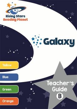 Paperback Reading Planet Galaxy Teacher's Guide B (Yellow - Orange)Teacher's Guide B Book