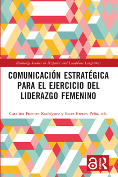 Paperback Comunicación estratégica para el ejercicio del liderazgo femenino [Spanish] Book