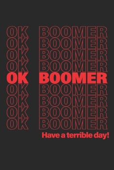 ok, boomer Tasks and Doodling At Home Or School For Millennials & Teenagers: Blank Lined Retro Journal Notebook, Diary,Planner