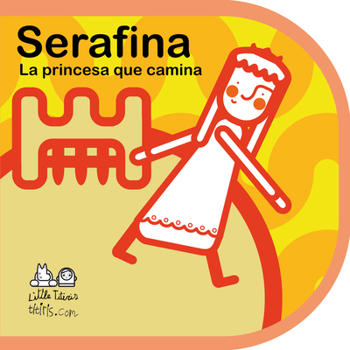 Board book Serafina La Princesa Que Camina [Spanish] Book