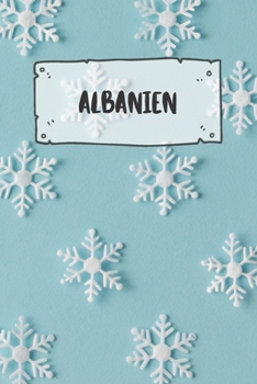 Albanien: Liniertes Reisetagebuch Notizbuch oder Reise Notizheft liniert - Reisen Journal f�r M�nner und Frauen mit Linien