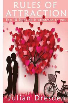 Paperback Rules of Attraction: Top 10 Signs He is Attracted to You Book