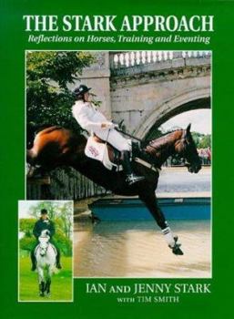Hardcover The Stark Approach: Reflections on Horses, Training & Eventing Book