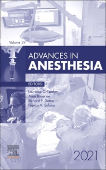 Hardcover Advances in Anesthesia, 2021: Volume 39-1 Book