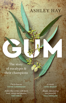 Paperback Gum: The Story of Eucalypts & Their Champions Book