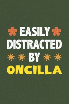 Paperback Easily Distracted By Oncilla: Oncilla Lovers Funny Gifts Dot Grid Journal Notebook 6x9 120 Pages Book