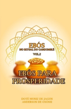 Paperback Ebós no Ritual do Candomblé: Vol. 2 - Ebós para Prosperidade [Portuguese] Book