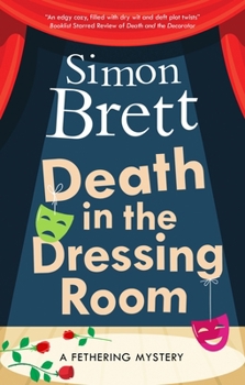 Death in the Dressing Room - Book #22 of the Fethering Mystery