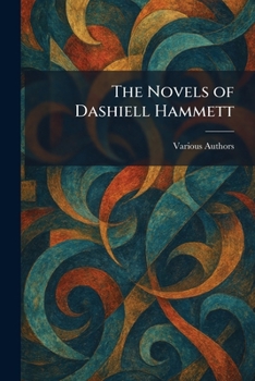 The Novels of Dashiell Hammett