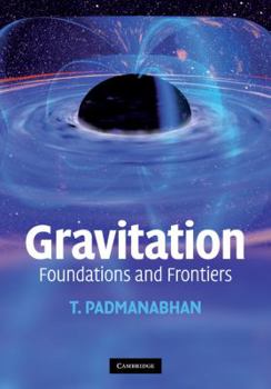Hardcover Gravitation: Foundations and Frontiers Book