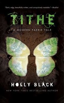 Hardcover Tithe: A Modern Faeire Tale Book
