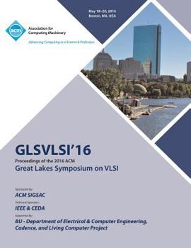Paperback 2016 Great Lakes Symposium on VLSI Book