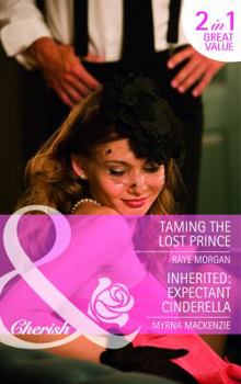 Paperback Taming the Lost Prince. Raye Morgan. Inherited - Expected Cinerella Book
