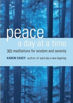 Paperback Peace a Day at a Time: 365 Meditations for Wisdom and Serenity (Al-Anon Book, Buddhism) Book