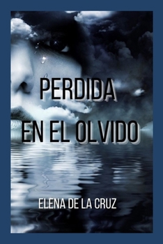 Paperback Perdida En El Olvido [Spanish] Book