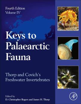 Hardcover Thorp and Covich's Freshwater Invertebrates: Volume 4: Keys to Palaearctic Fauna Book