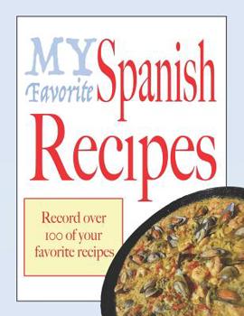 My favorite Spanish recipes: Blank cookbooks to write in