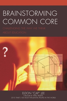 Paperback Brainstorming Common Core: Challenging the Way We Think about Education Book