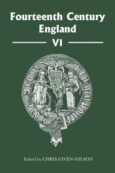 Fourteenth Century England VI - Book  of the Fourteenth Century England