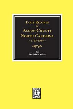 Paperback Early Records of Anson County, North Carolina 1749-1834 Book