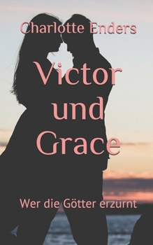 Paperback Victor und Grace: Wer die Götter erzürnt [German] Book