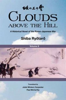 Hardcover Clouds above the Hill: A Historical Novel of the Russo-Japanese War, Volume 2 Book