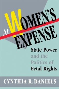 Paperback At Women's Expense: State Power and the Politics of Fetal Rights Book