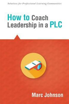 Paperback How to Coach Leadership in a Plc Book