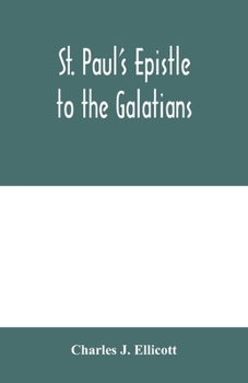 Paperback St. Paul's Epistle to the Galatians: with a critical and grammatical commentary and a revised translation Book