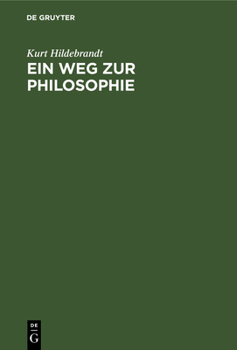 Hardcover Ein Weg Zur Philosophie [German] Book