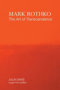 Paperback Mark Rothko: The Art of Transcendence: Large Print Edition [Large Print] Book
