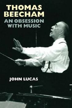 Hardcover Thomas Beecham: An Obsession with Music Book