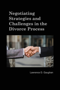 Paperback Negotiating Strategies and Challenges in the Divorce Process Book