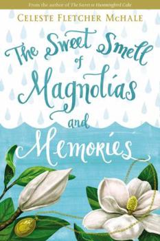 Paperback The Sweet Smell of Magnolias and Memories Book