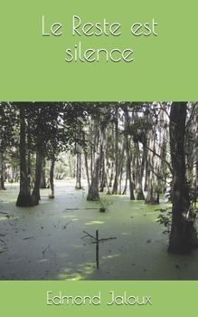 Paperback Le Reste est silence [French] Book