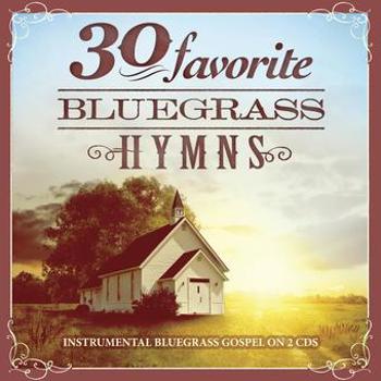 Music - CD 30 Favorite Bluegrass Hymns: Instrumental Bluegras Book