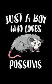 Paperback Just A Boy Who Loves Possums: Animal Nature Collection Book