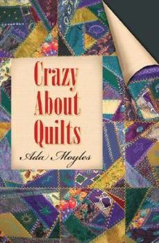Hardcover Crazy About Quilting: Confessions of an Average Quilter Book
