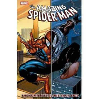 The Amazing Spider-Man: The Complete Clone Saga Epic, Vol. 1 - Book #1 of the Spider-Man: The Complete Clone Saga