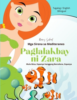 Paglalakbay ni Zara (Tagalog / English Bilingual) Zara's Voyage (Tagalog Edition)