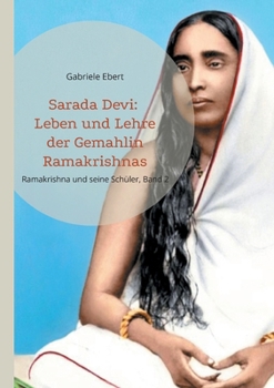 Paperback Sarada Devi: Leben und Lehre der Gemahlin Ramakrishnas [German] Book